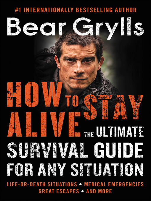 Title details for How to Stay Alive by Bear Grylls - Wait list